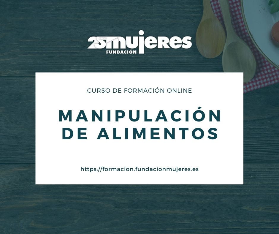 Curso Online Manipulaci N De Alimentos Fundaci N Mujeres