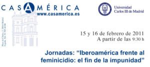 Jornadas: “Iberoamérica frente al feminicidio: el fin de la impunidad”