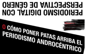 Curso-taller: Periodismo digital con perspectiva de género o cómo poner patas arriba el periodismo androcéntrico