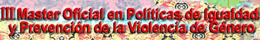 Master Universitario en Politicas de Igualdad y Prevencion de la Violencia de Genero