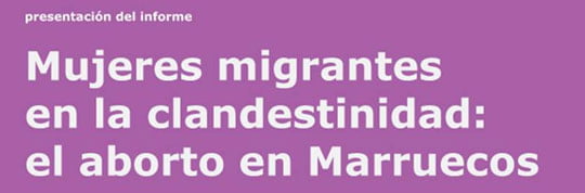 Presentación del informe Mujeres migrantes en la clandestinidad: el aborto en Marruecos