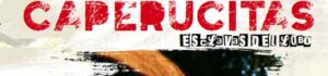 Teatro: Caperucitas, esclavas del lobo