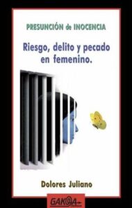 Presentación del libro “Presunción de inocencia. Riesgo, delito y pecado en femenino” de Dolores Juliano