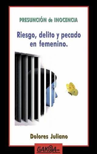 Presentación del libro “Presunción de inocencia. Riesgo, delito y pecado en femenino” de Dolores Juliano