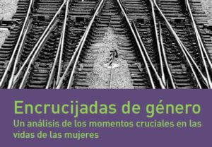 Taller-conferencia: Encrucijadas de género. Un análisis de los momentos cruciales en las vidas de las mujeres