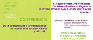 Conferencia De la domesticidad a la emancipación: las mujeres en la sociedad navarra (1961-1991)