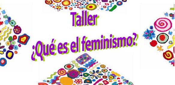 Taller ¿Qué es el feminismo?