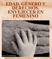 XIX Jornadas Internacionales de Investigación Interdisciplinar: Edad, género y derechos. Envejecer en femenino