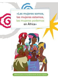 Las mujeres somos, las mujeres estamos, las mujeres podemos en Africa