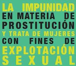 Jornadas Internacionales: La impunidad en materia de prostitución y trata de mujeres con fines de explotación sexual