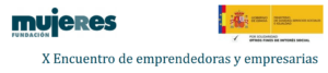 X Encuentro de Emprendedoras y Empresarias: El emprendimiento, una carrera de fondo