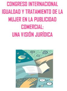 Igualdad y tratamiento de la mujer en la publicidad comercial: una visión jurídica