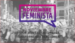 Noviembre feminista 2016: tejiendo redes, transformando realidades