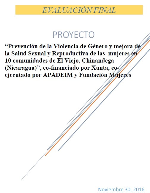 Avaliación final do proxecto “Prevención de la Violencia de Género y mejora de la Salud Sexual y Reproductiva de las mujeres en 10 comunidades de El Viejo, Chinandega (Nicaragua)”