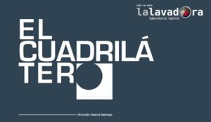 Obra de teatro El Cuadrilátero. Ciclo Mujeres en la Escena