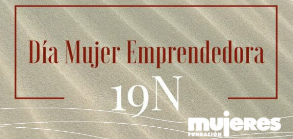 El área de creación y consolidación de empresas de Fundación Mujeres al servicio de #MujeresQuePiensanEnGrande