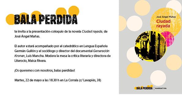 Bala Perdida te invita a la presentación del libro Ciudad Rayada