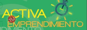 Activa Tu Emprendimiento en Fuenlabrada del 19 al 30 de noviembre