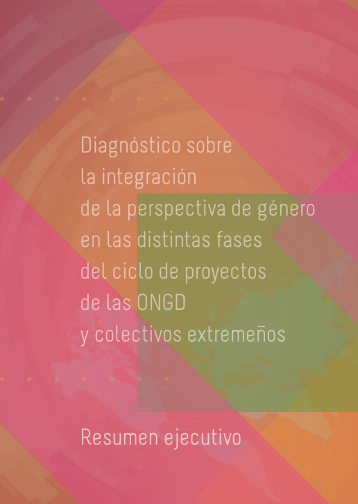 Diagnóstico sobre la perspectiva de género en las distintas fases del ciclo de proyectos de las ONGD y colectivos extremeños