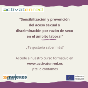 Taller Activatenred: Sensibilización y prevención del acoso sexual y discriminación por razón de sexo en el ámbito laboral