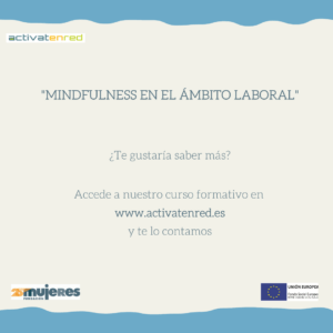 Taller Activatenred: “Mindfulness en el ámbito laboral”