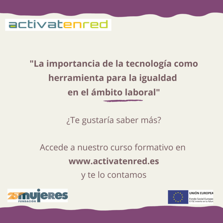 Taller Activatenred: "La importancia de la tecnología como herramienta para la igualdad en el ámbito laboral"
