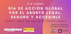 Campaña #28S Día de Acción Global por el aborto legal, seguro y accesible