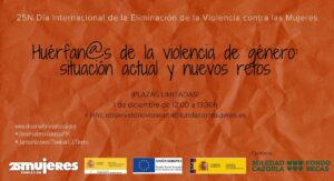 #25N Webinar: Huérfan@s de la violencia de género: situación actual y nuevos retos