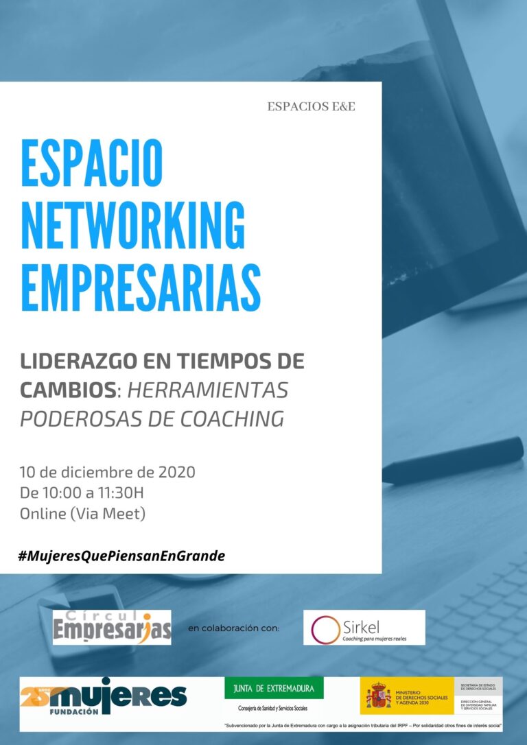 Espacio Networking de Empresarias. Liderazgo en tiempos de cambios. Herramientas poderosas de coaching.