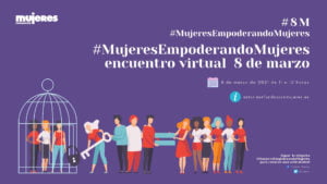Webinar: “Encuentro Virtual 8 de Marzo. Mujeres Empoderando a Mujeres”