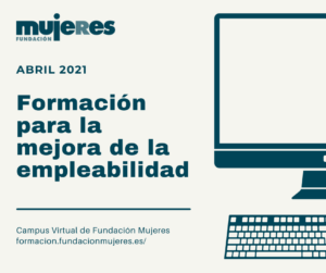 Formación online para la mejora de la empleabilidad: abril 2021