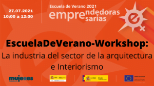 EscuelaDeVerano-Workshop: La industria del sector de la arquitectura e Interiorismo