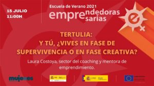 EscuelaDeVerano-Tertulia: Y tú, ¿vives en fase de supervivencia o en fase creativa?