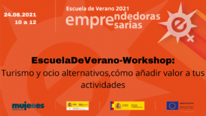 EscuelaDeVerano-Workshop: La industria del sector turismo y ocio alternativos “Cómo añadir valor a tus actividades”