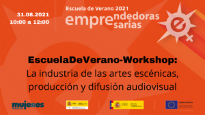 EscuelaDeVerano-Workshop: La industria de las artes escénicas, producción y difusión audiovisual