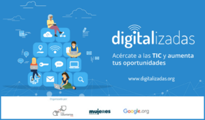 #Digitalizadas: aumenta tus habilidades digitales, aumenta tus oportunidades