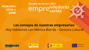 EscuelaDeVerano-Los consejos de nuestras empresarias: Hablamos con Mónica Borrás – Gestora cultural