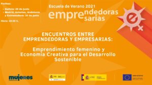 Escuela De Verano - Encuentros entre emprendedoras y empresarias: Emprendimiento femenino y Economía Creativa para el Desarrollo Sostenible