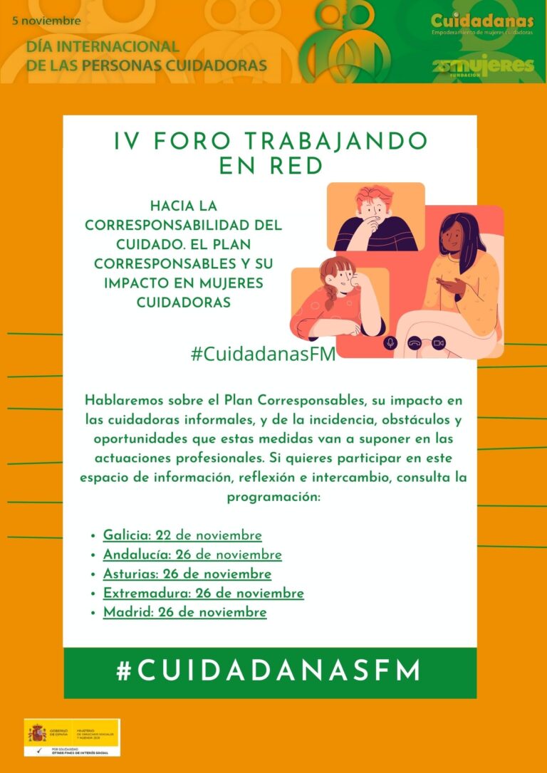 IV Foro Trabajando en red: hacia la corresponsabilidad del cuidado. El Plan Corresponsables y su impacto en mujeres cuidadoras