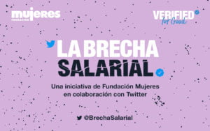 Lanzamos #VerifiedForGood, una campaña sobre la Brecha Salarial que se verifica en Twitter