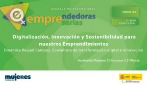 EscuelaVerano-Tertulia: Digitalización, innovación y sostenibilidad para nuestros emprendimientos
