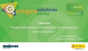 EscuelaVerano-Tertulia: Emprendimiento y conciliación en tiempos de reconstrucción