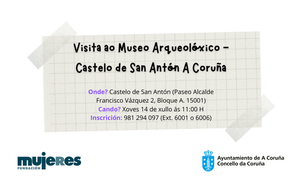 Espazo de Participación: Visita ao Museo Arqueolóxico – Castelo de San Antón
