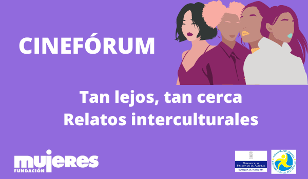 Fundación Mujeres organiza un cinefórum de relatos interculturales en Asturias