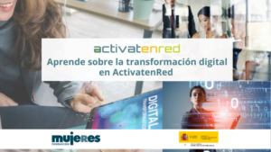 Aprende sobre transformación digital en la empresa con Activatenred