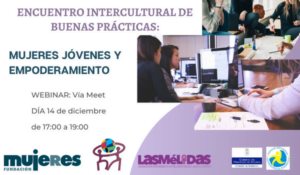 Encuentro Intercultural de Buenas Prácticas: Mujeres Jóvenes y Empoderamiento