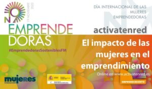 Los grupos activatenred enfocan su temática hacia el impacto de las mujeres en el emprendimiento