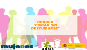 Charla “Cuidar sin descuidarse” en Fundación ADSIS, Asturias