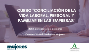 Nueva edición del curso: La conciliación de la vida laboral, familiar y personal en las empresas