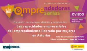 Encuentro entre emprendedoras y empresarias en Asturias: Las capacidades empresariales del emprendimiento liderado por mujeres